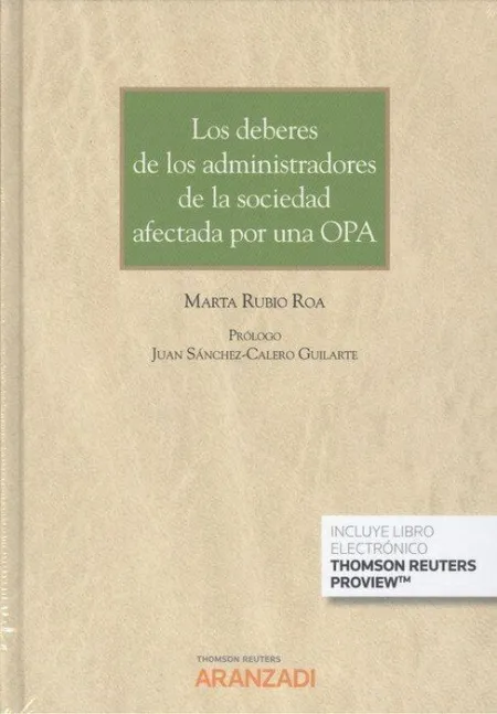 Los Deberes de los Administradores de la Sociedad Afectada por una Opa (Papel +