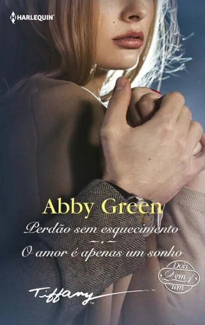 Perdão Sem Esquecimento; o Amor é Apenas Um Sonho