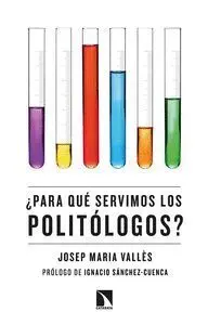 ¿Para que Servimos los Politologos?