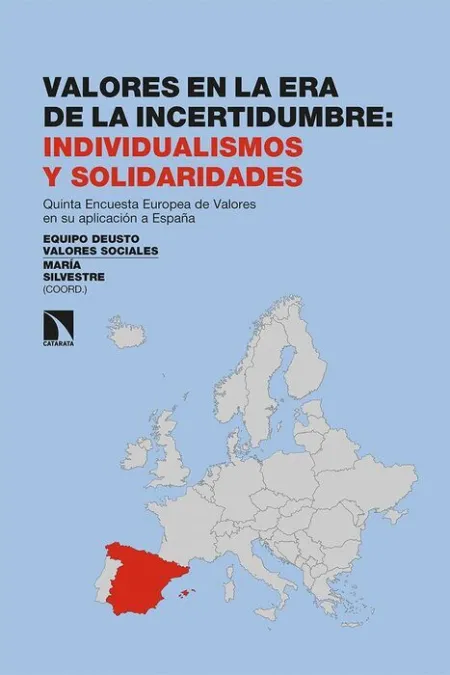 Valores en la Era de la Incertidumbre: Individualismos y Solidari