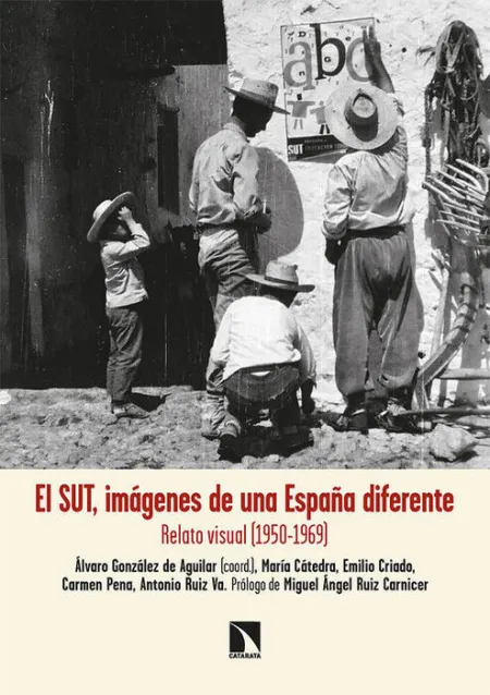 El Sut, Imágenes de una España Diferente