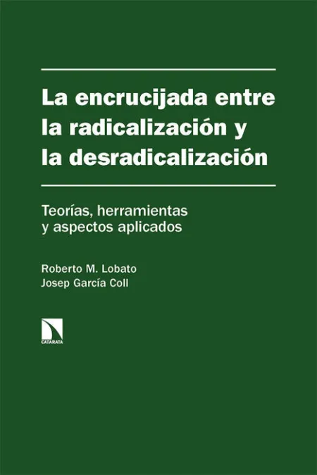 La Encrucijada entre Radicalización y la Desradicalización