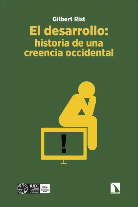 El Desarrollo: Historia de una Creencia Occidental