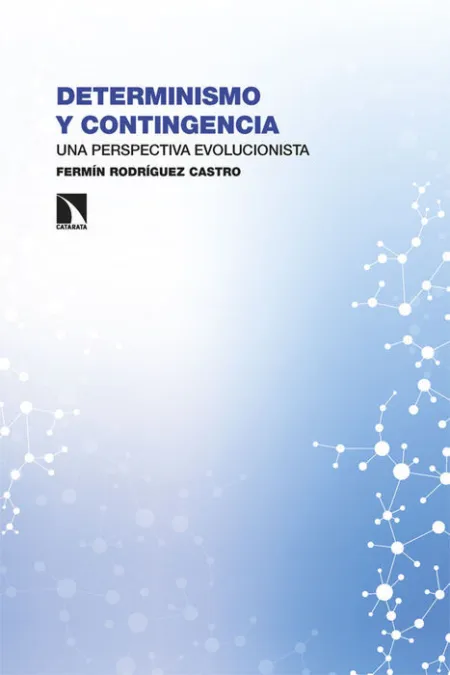 Determinismo y Contingencia