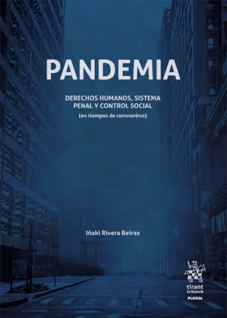 Pandemia. Derechos Humanos, Sistema Penal y Control Social (En Tiempos de Corona