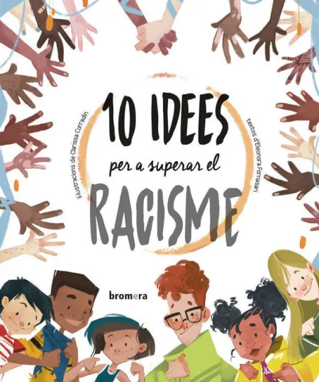 10 Idees Per a Superar el Racisme
