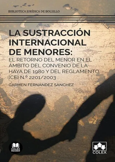 La Sustracción Internacional de Menores: el Retorno del Menor en el Ámbito del C