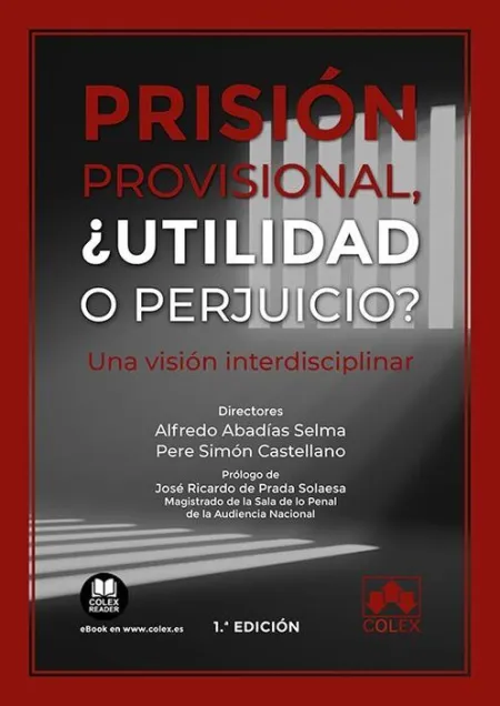 Prisión Provisional, ¿Utilidad o Perjuicio?