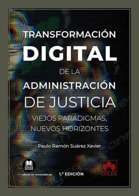 Transformación Digital de la Administración de Justicia: Viejos Paradigmas, Nuev