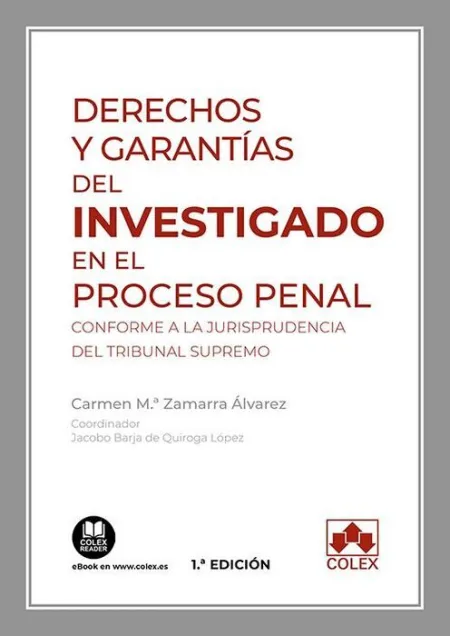 Derechos y Garantías del Investigado en el Proceso Penal
