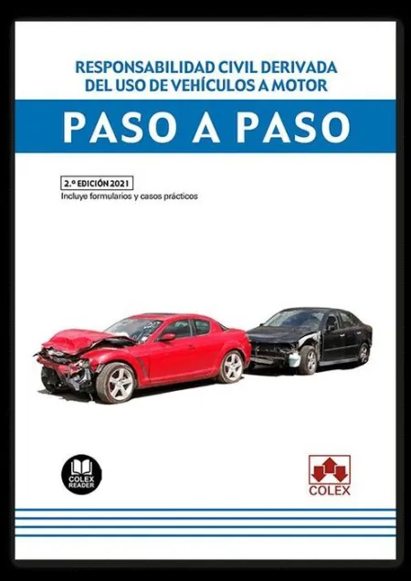 Responsabilidad Civil Derivada del Uso de Vehiculos a Motor Paso a Paso
