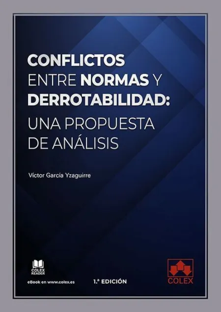 Conflictos entre Normas y Derrotabilidad: una Propuesta de Análisis
