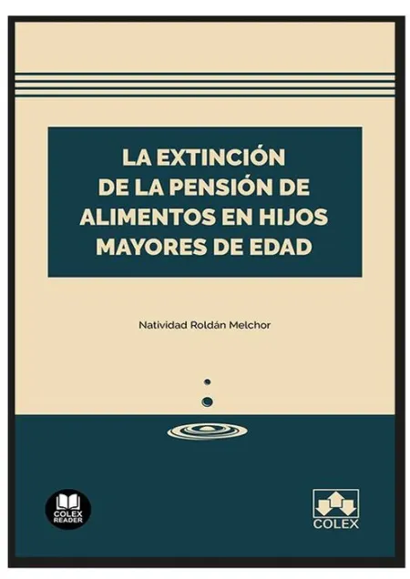 La Extinción de la Pensión de Alimentos en Hijos Mayores de Edad