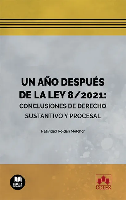 Un Año Después de la Ley 8/2021: Conclusiones de Derecho Sustantivo y Procesal