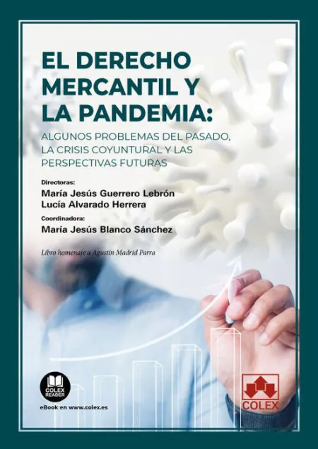 El Derecho Mercantil y la Pandemia: Algunos Problemas del Pasado, la Crisis Coyu