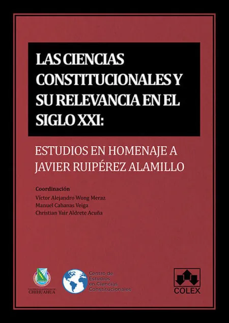 Las Ciencias Constitucionales y Su Relevancia en el Siglo Xxi: Estudios en Homen