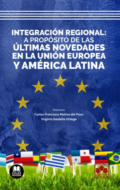 Integración Regional: a Propósito de las Últimas Novedades en la Unión Europea y