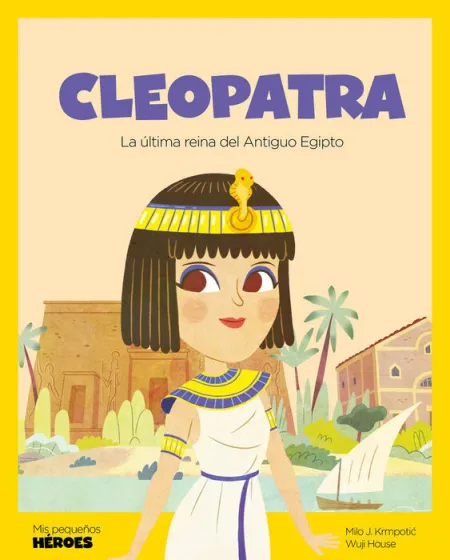 Cleopatra. La Ultima Reina del Antiguo Egipto