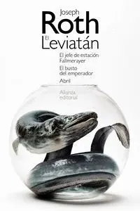 El Leviatan. El Jefe de Estacion Fallmerayer. El Busto del Emperador. Abril