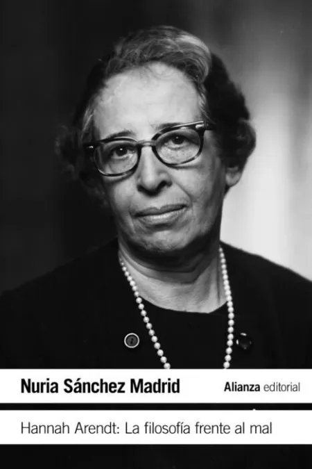 Hannah Arendt: la Filosofía Frente Al Mal