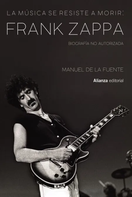 La Música se Resiste a Morir: Frank Zappa