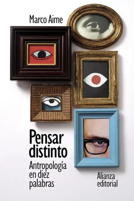 Pensar Distinto: Antropología en Diez Palabras