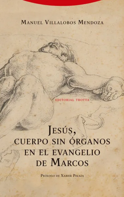 Jesús, Cuerpo sin Órganos en el Evangelio de Marcos