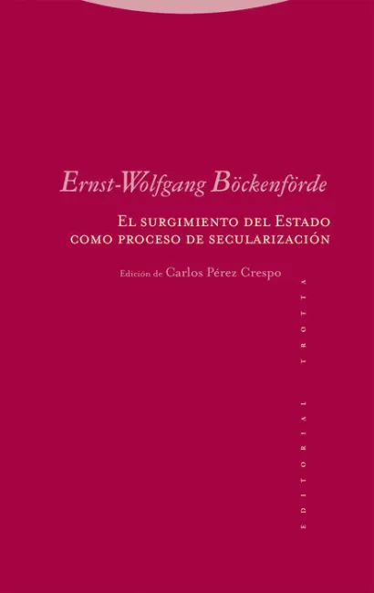 El Surgimiento del Estado Como Proceso de Secularización