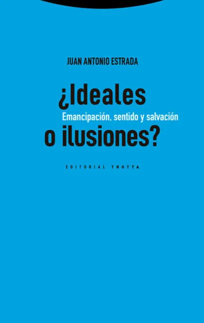 ¿Ideales o Ilusiones?