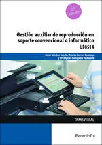 Uf0514 Gestión Auxiliar de Reproducción en Soporte Convencional o Informático