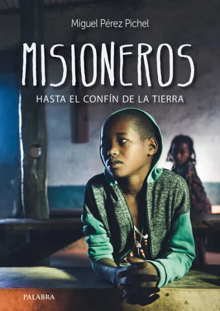Misioneros, Hasta el Confín de la Tierra