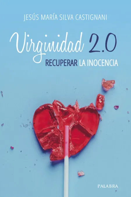 Virginidad 2. 0: Recuperar la Inocencia