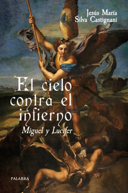 Cielo Contra el Infierno, el. Miguel y Lucifer