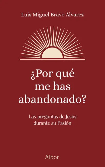 ¿Por qué me Has Abandonado?