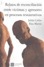 Relatos de Reconciliación entre Víctimas y Agresores en Procesos Restaurativos