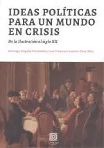 Ideas Políticas para un Mundo en Crisis
