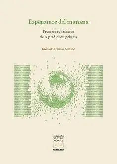 Espejismos del MaãÂAna Promesas y Fracasos de la Prediccion