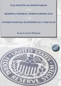 Las Politicas Monetarias de la Reserva Federal Norteamerican