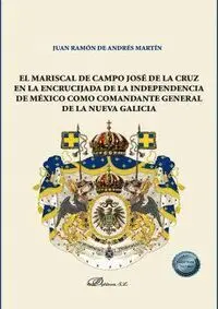 El Mariscal de Campo Jose de la Cruz en la Encrucijada de la