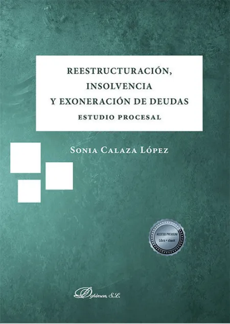 Reestructuracion Insolvencia y Exoneracion de Deudas. Estud