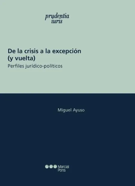 De la Crisis a la Excepcion (Y Vuelta)