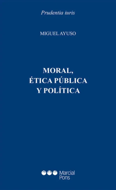 Moral, Etica Publica y Politica