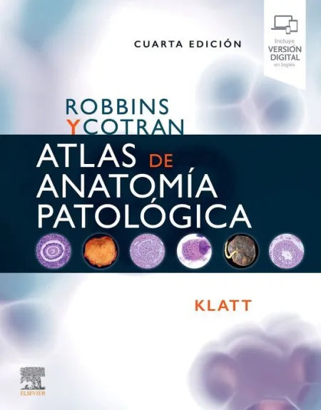 Robbins y Cotran. Atlas de Anatomía Patológica