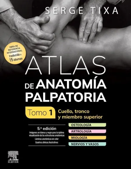 024 T1 Atlas Anatomia Palpatoria. Cuello, Tronco y Miembro Superior 5ª