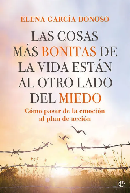 Las Cosas Más Bonitas de la Vida Están Al Otro Lado del Miedo