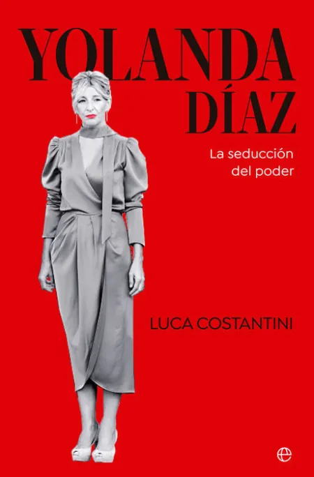 Yolanda Diaz. La Seducción del Poder