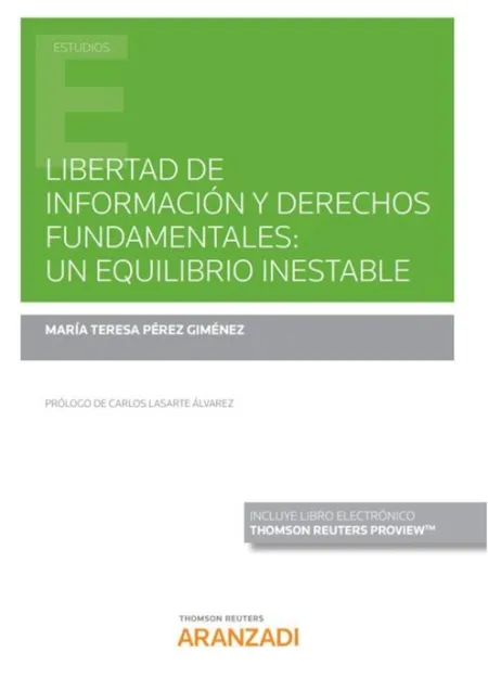Libertad de Información y Derechos Fundamentales: un Equilibrio Inestable (Papel