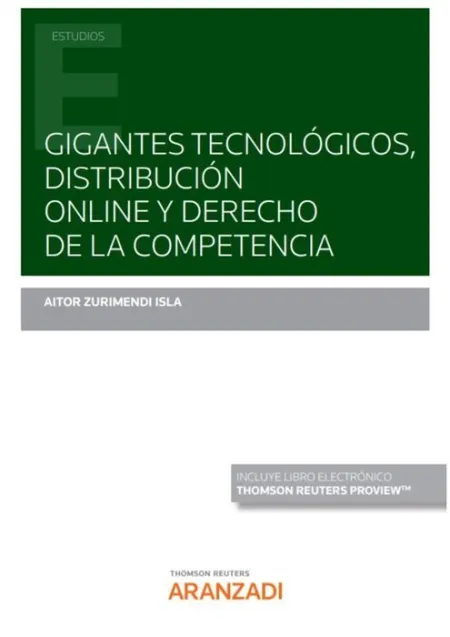 Gigantes Tecnológicos, Distribución Online y Derecho de la Competencia (Papel +