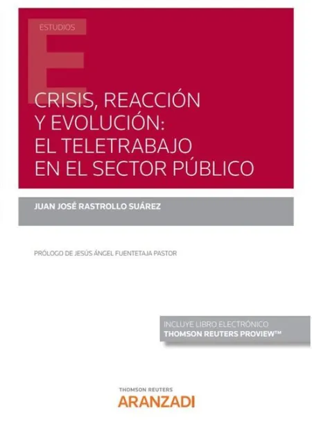 Crisis, Reacción y Evolución: el Teletrabajo en el Sector Público (Papel + E-Boo