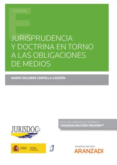 Jurisprudencia y Doctrina en Torno a las Obligaciones de Medios (Papel + E-Book)